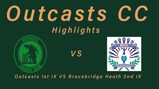 Outcasts cc VS Bracebridge Heath 2nd XI, top of the log clash!