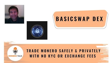 BasicSwapDex — trade Monero safely and privately with no KYC or exchange fees EPI 246