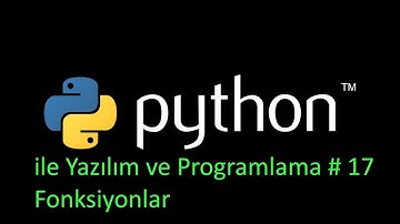 Python 3 Dersleri ile Yazılım ve Programlama # 17 Fonksiyonlar
