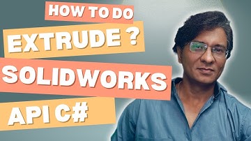 06. SolidWorks API C# | Design Automation |How to do extrude by Solidworks API C# ? | In Hindi
