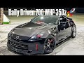POV: DAILY DRIVING A 700 WHP BUILT TURBO 350z