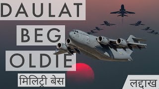 DAULAT BEG OLDIE - HISTORY, LOCATION, IMPORTANCE IN DETAILS ll INDIA UPDATED