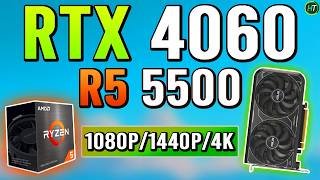 R5 5500 + RTX 4060  -  Good Gaming Combo!