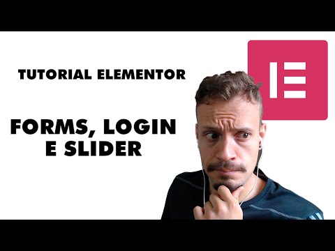 Tutorial Como usar o Elementor (PRO) - Ep 09 Forms, Login e Slider