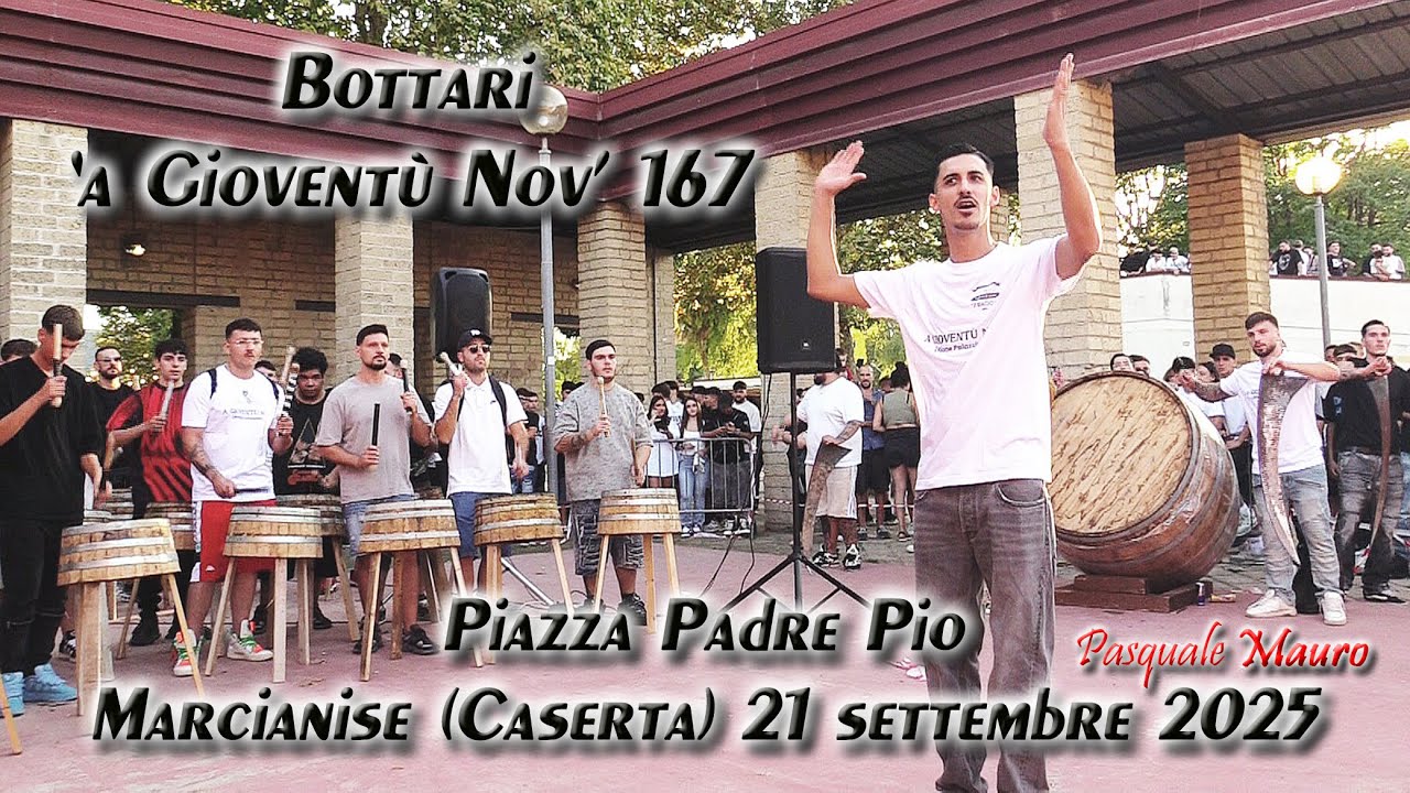 Bottari 'a Gioventù Nov' 167 esibizione in Piazza Padre Pio Marcianise (Caserta) 21 settembre 2025