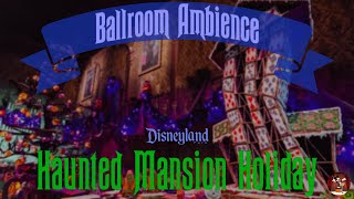 Haunted Mansion Holiday - Current Ballroom Ambience 30 Minute Loop