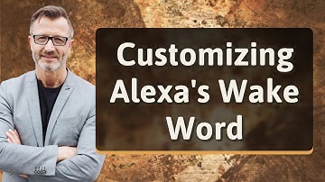 Customizing Alexa