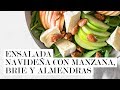 Ensalada navideña con manzana, brie y almendras acarameladas | Cravings Journal español