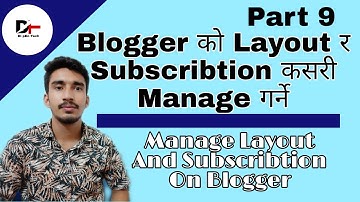 How to manage layout and Subscribtion on blogger(blogspot) in Nepali