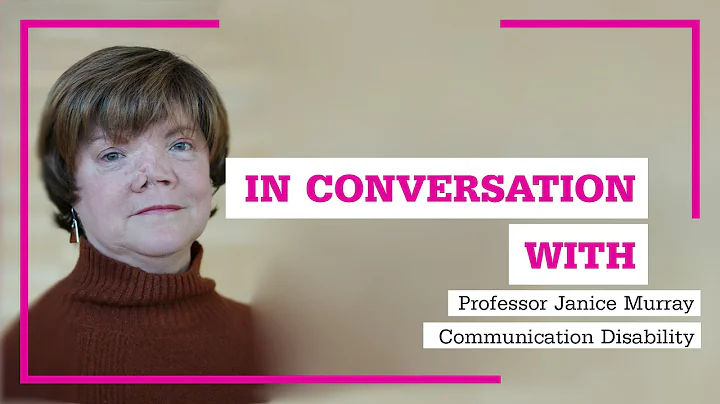 Communication Disability with Professor Janice Mur...