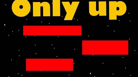 Only up but if I fall the video ends