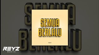 Download lagu Syahreel Reza, Farel Alfara - Semua Berlalu Remix (Slowed   Reverb/Audio Only)