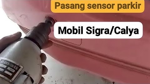 Cara Pasang Sensor Mundur Mobil Sigra