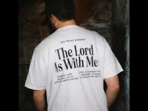 The Lord Is With Me (feat. Chris Brown & Tyler Roberts) [Edit 2 - Studio] - Red Rocks Worship