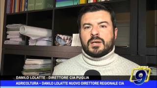 Agricoltura |  Danilo Lolatte nuovo direttore Cia Puglia