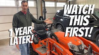 DON’T BUY A KUBOTA TRACTOR UNTIL YOU WATCH | 1 YEAR LATER