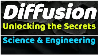 Unlocking the Secrets of Diffusion in Science and Engineering