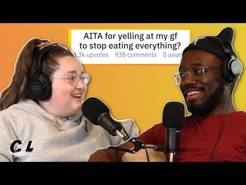 AITA For Telling GF to Stop Eating Everything and MORE | Comfort Level Podcast