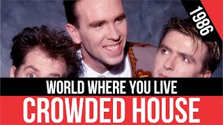 CROWDED HOUSE - World Where You Live (El mundo en que vives) | HQ Audio | Radio 80s Like