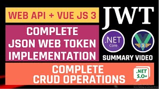 Complete CRUD using  Core Web API (Including JWT Auth) and Vue JS 3 || Summary Video