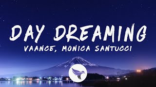 Vaance & Monika Santucci - Day Dreaming (Lyrics)