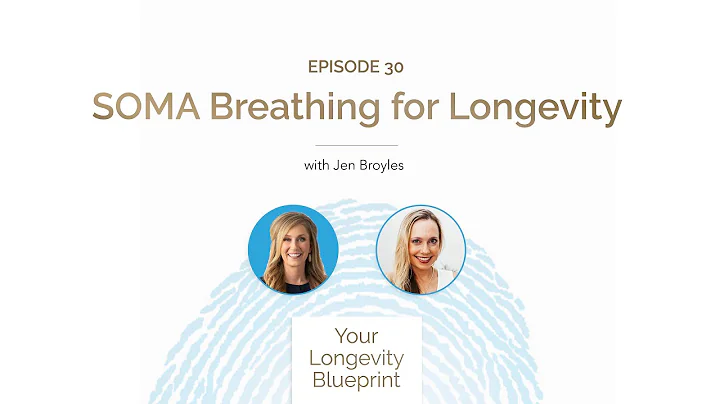 30. SOMA Breathing for Longevity with Jen Broyles