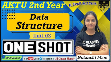 🔥03 Data Structure One Shot Video || B.Tech 3rd Semester || UNIT- 03 | JE CLASSES B.Tech