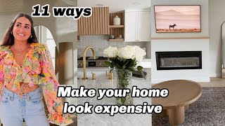 11 Ways to make your home look expensive!