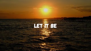 Let It Be | Original Song (Official Video)