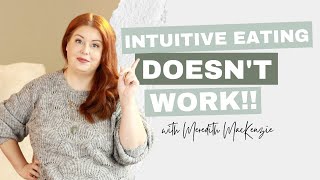 Why Intuitive Eating Doesn't Work for You