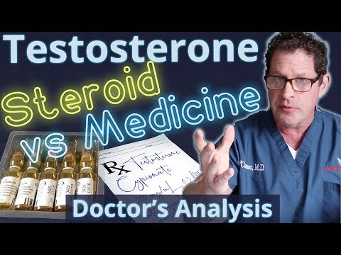 Testosterone - Steroid vs Medicine? - Doctor&#039;s Analysis of Side Effects &amp; Properties