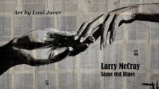 Larry McCray - Same Old Blues