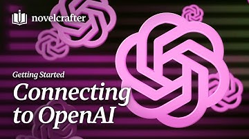 Connecting Novelcrafter to OpenAI - Getting Started