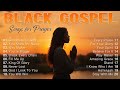 Most powerful gospel songs of all time  nonstop black gospel songs  goodness of god