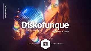 Diskofunque - Francis Preve | Royalty Free Music - No Copyright Music | YouTube Music