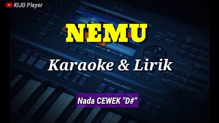 NEMU - Karaoke & Lirik - nada Cewek (D#)