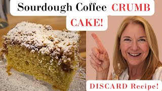 Mouthwatering COFFEE CRUMB CAKE with SOURDOUGH DISCARD | EASY RECIPE!