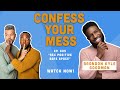 Discussing Messy Sex Secrets w/ Brandon Kyle Goodman | Confess Your Mess w/ AJ &amp; Emile Episode 5