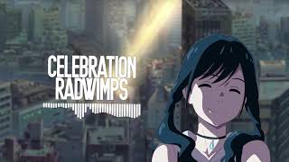 RADWIMPS - Celebration (Movie Edit) feat. Toko Miura (Weathering With You)