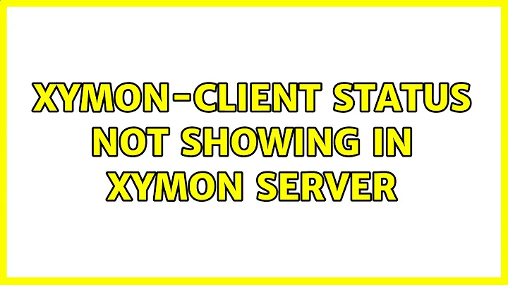 XYMon-Client status not showing in XYMon Server (2 Solutions!!)