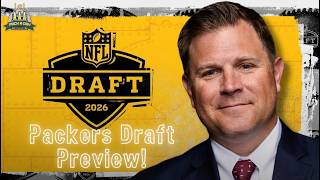 Packers 2026 NFL Draft Preview Show!!!
