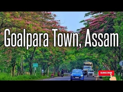 GOALPARA TOWN || ASSAM || NORTH EAST