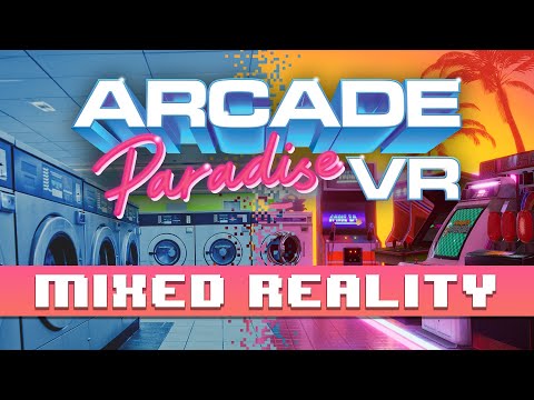 Arcade Paradise VR | Mixed Reality Trailer | @WiredP