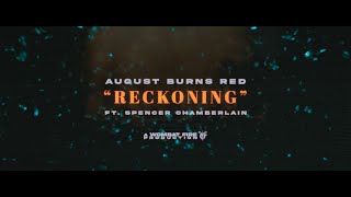 August Burns Red - Reckoning (feat. Spencer Chamberlain)