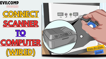 How to Connect Scanner to Computer (Wired)