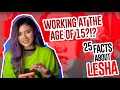 25 FACTS ABOUT LESHA | WORKING AT THE AGE OF 15?!?