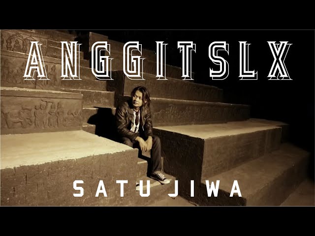 ANGGIT SLX - SATU JIWA ( OFFICIAL VIDEO ) class=