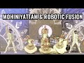 Mohiniyattam  robotic fusion  team xtacy dance company