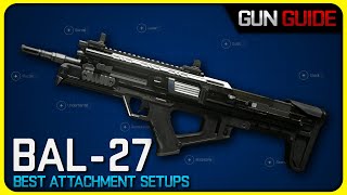 The BAL-27 is Pretty Bad... | (Stats & Best Attachment Setups)