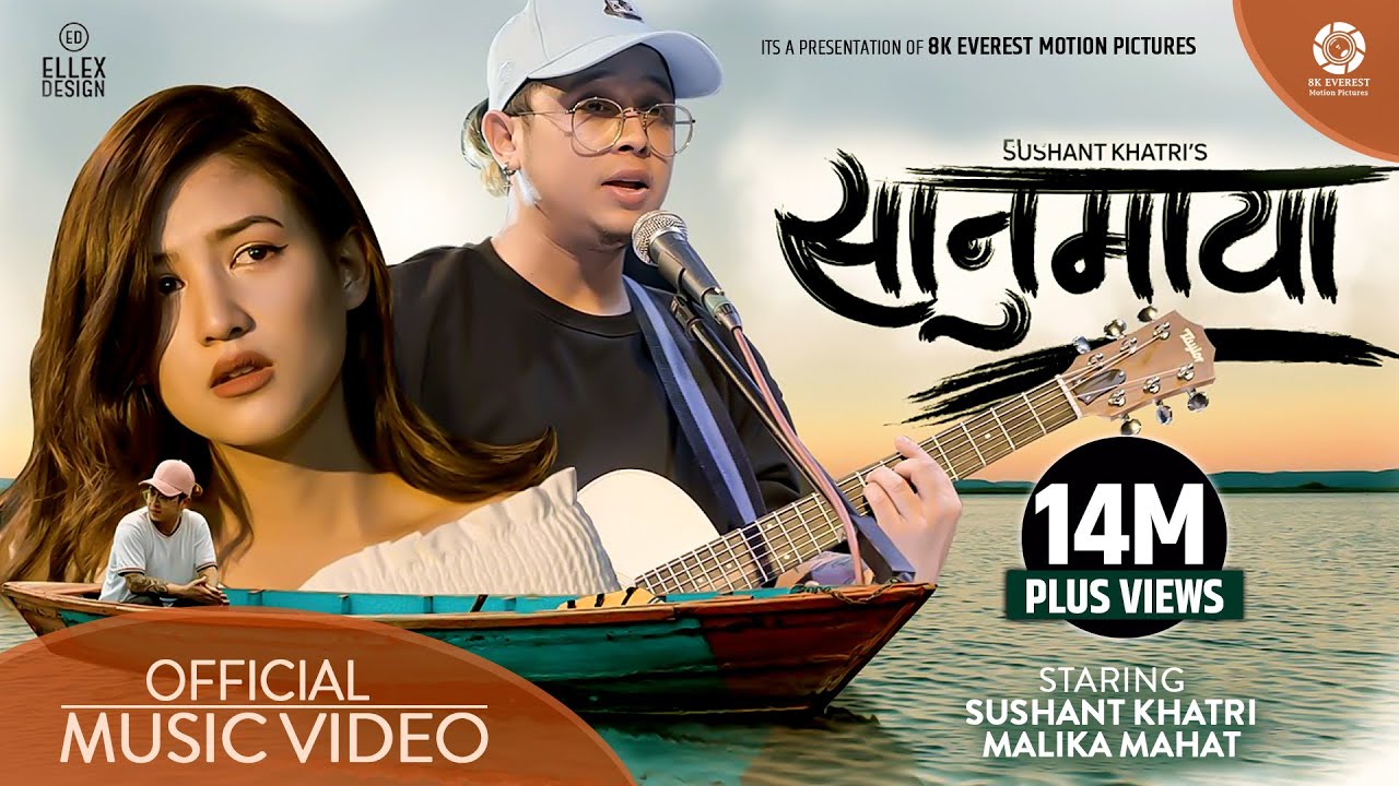 Sanu Maya   Sushant Khatri Ft Malika Mahat  Official Music Video